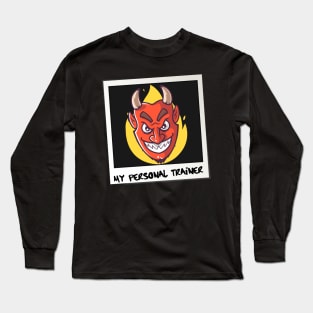 My Personal Trainer The Devil Long Sleeve T-Shirt